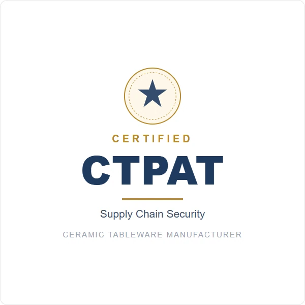 CTPAT-Certified-Ceramic-Tableware-Manufacturer-1-600x600-1